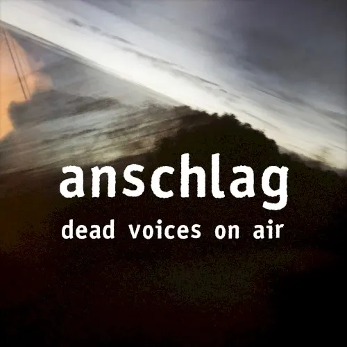 Anschlag — Dead Voices On Air