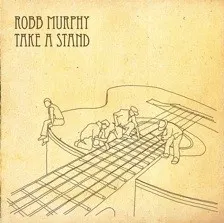 Take a Stand — Robb Murphy