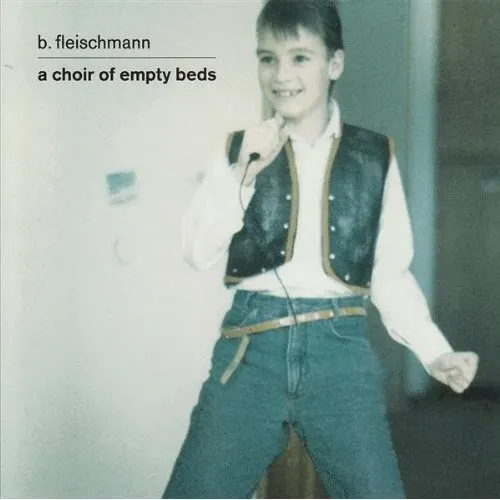 A Choir of Empty Beds — B Fleischmann