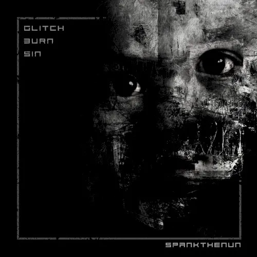 Glitch Burn Sin — SPANKTHENUN