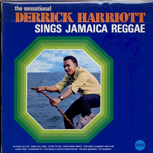 The Sensational Derrick Harriott Sings Jamaica Reggae — Derrick Harriott