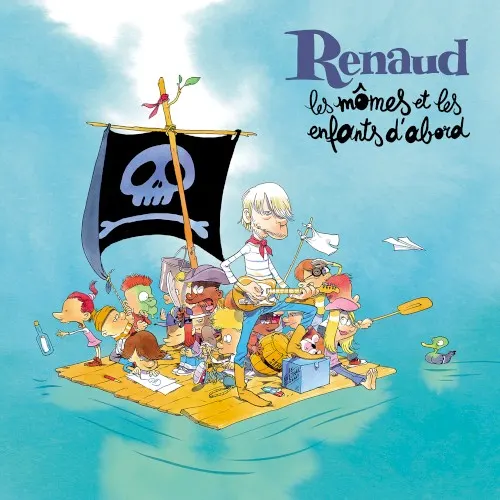 Les Mômes et les enfants d’abord — Renaud