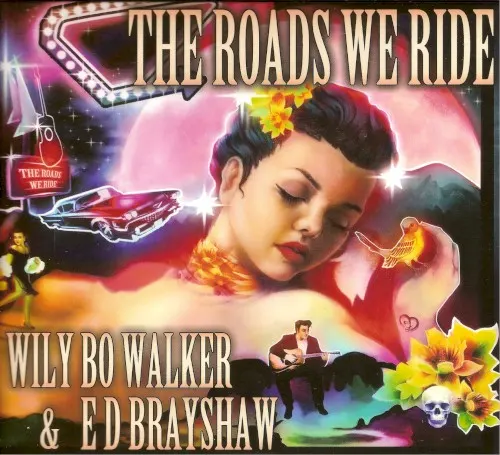 The Roads We Ride — Wily bo Walker