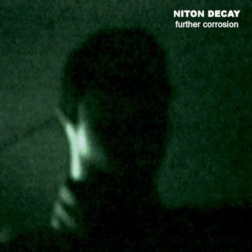 Further Corrosion — Niton Decay