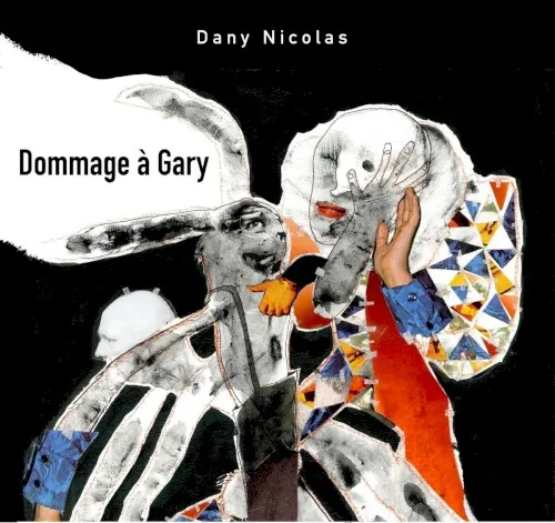 Dommage à Gary — Dany Nicolas