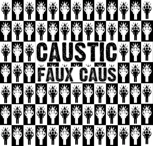 Faux Caus — Caustic