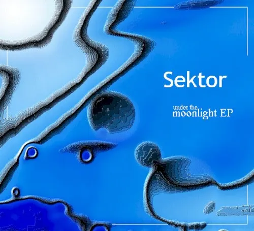 Under the Moonlight EP — Sektor