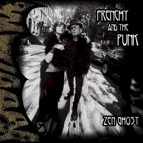 Zen Ghost — Frenchy and the Punk