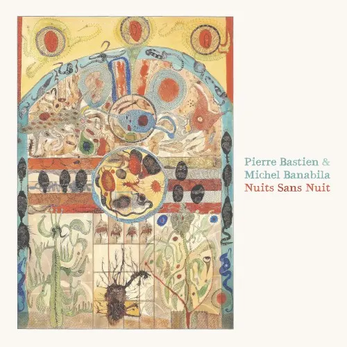 Nuits Sans Nuit — Pierre Bastien