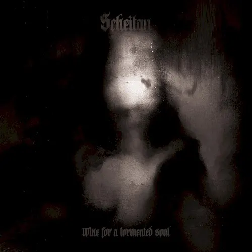 Wine for a Tormented Soul — Scheitan