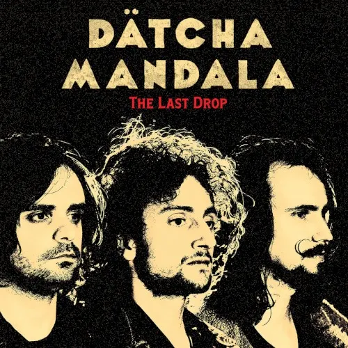 The Last Drop — Dätcha Mandala
