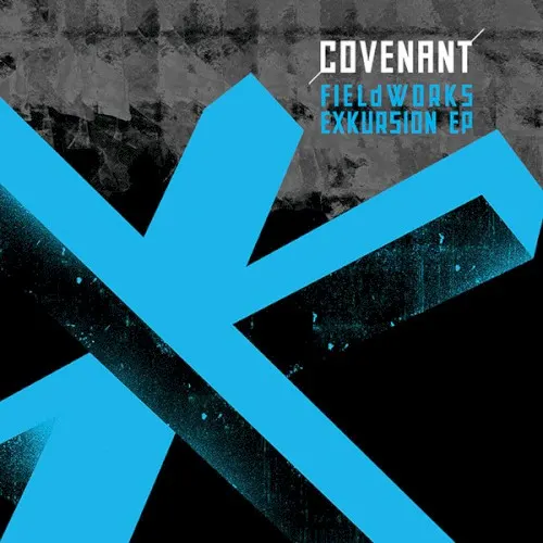 Fieldworks Exkursion EP — Covenant