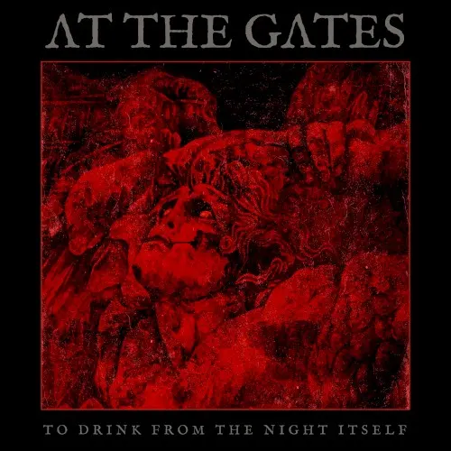To Drink From the Night Itself — AT THE GATES