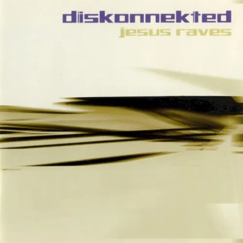 Jesus Raves — DISKONNEKTED