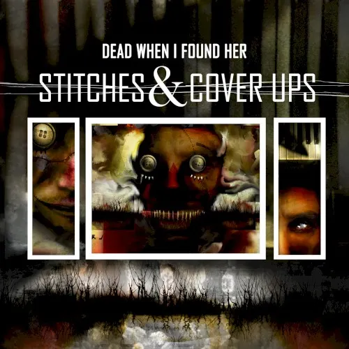 Stitches & Cover Ups — DEAD WHEN I FOUND HER