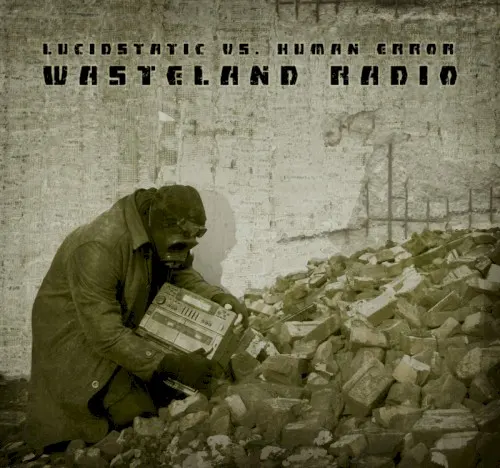 Wasteland Radio — Lucidstatic