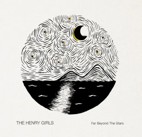 Far Beyond the Stars — The Henry Girls