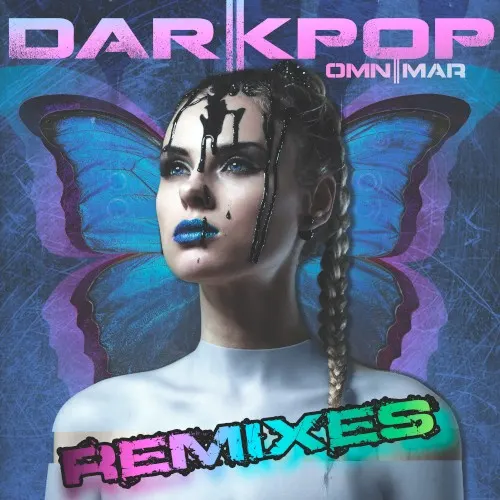 DARKPOP REMIXES — Omnimar