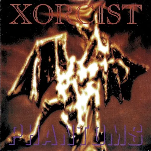 Phantoms — Xorcist