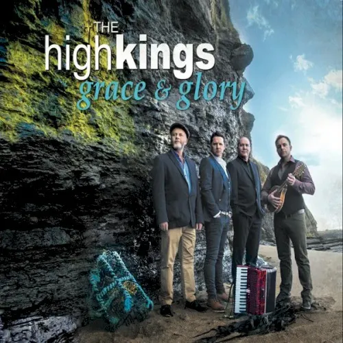 Grace & Glory — The High Kings