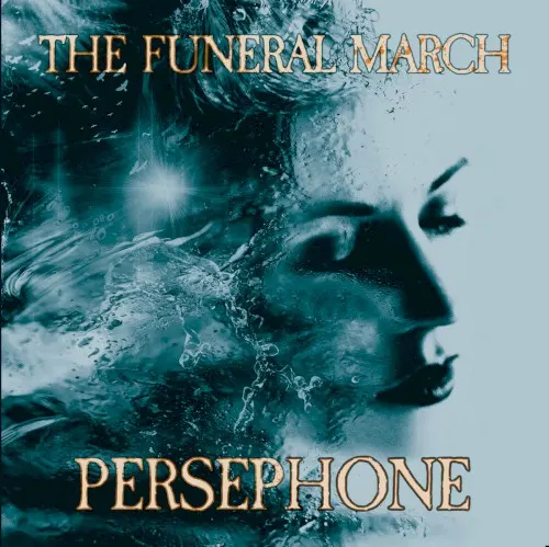 Persephone — The Funeral March of the Marionettes