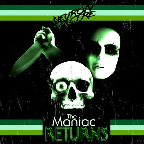 The Maniac Returns — Neuron Spectre