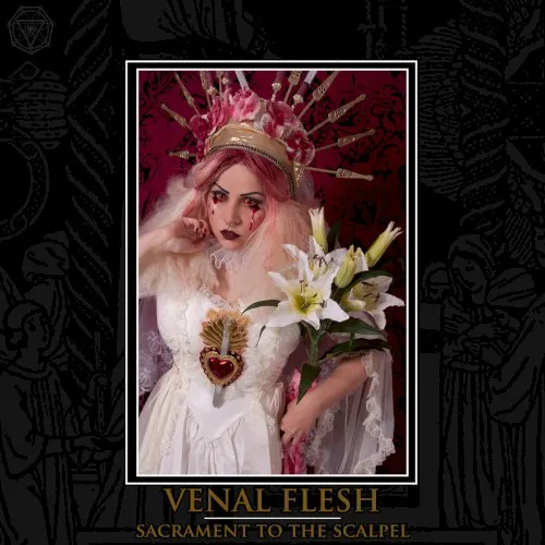 Sacrament to the Scalpel — Venal Flesh