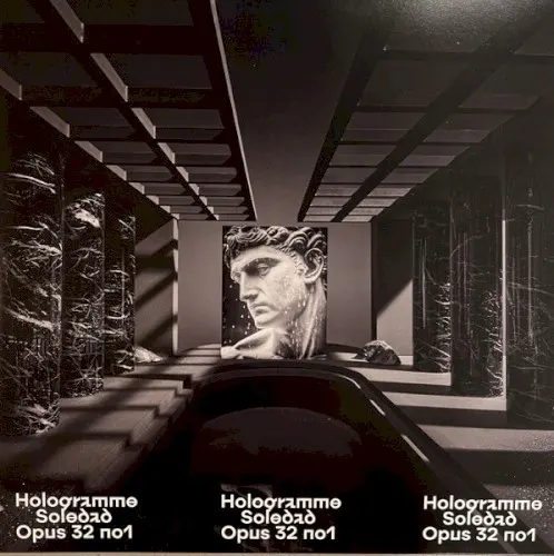 Soledad Opus 32 no.1 — Hologramme