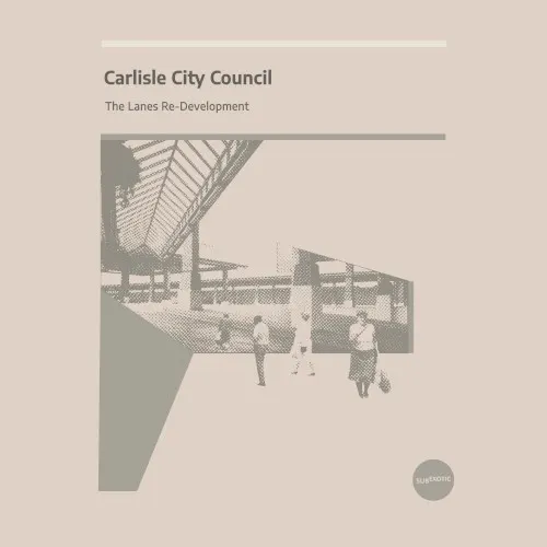 The Lanes Re-Development — Carlisle City Council