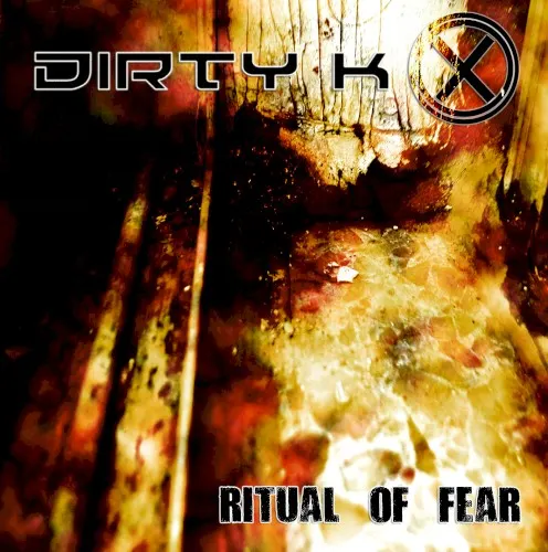 Ritual of Fear — Dirty K