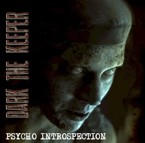 Psycho Introspection — DARK THE KEEPER