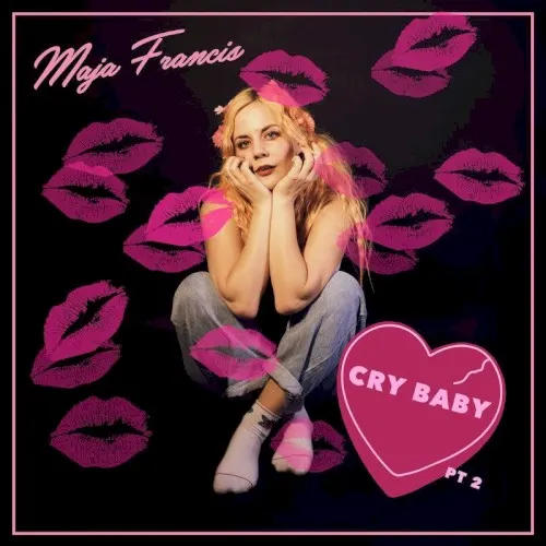 Cry Baby (Pt. 2) — Maja Francis