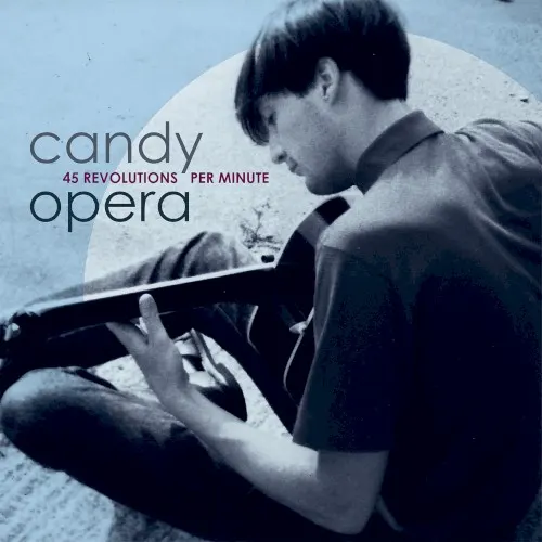 45 Revolutions Per Minute — Candy Opera