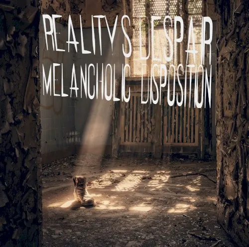 Melancholic Disposition — Reality's Despair