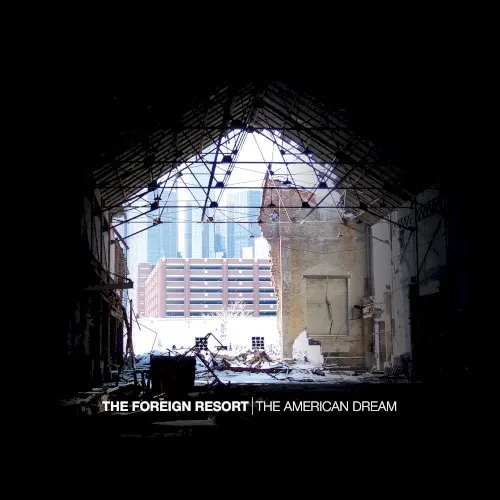The American Dream — The Foreign Resort