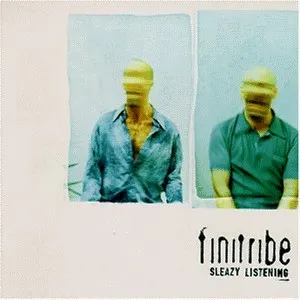 Sleazy Listening — FINI TRIBE