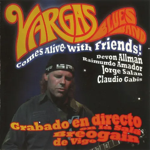 Comes Alive With Friends — Vargas Blues Band