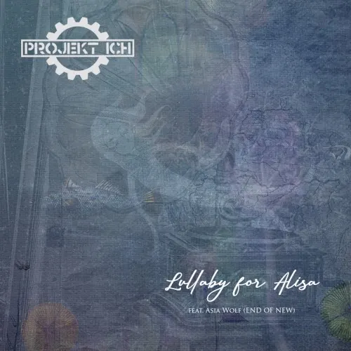 Lullaby for Alisa — PROJEKT ICH
