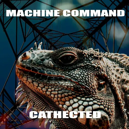 Cathected — Machine Command