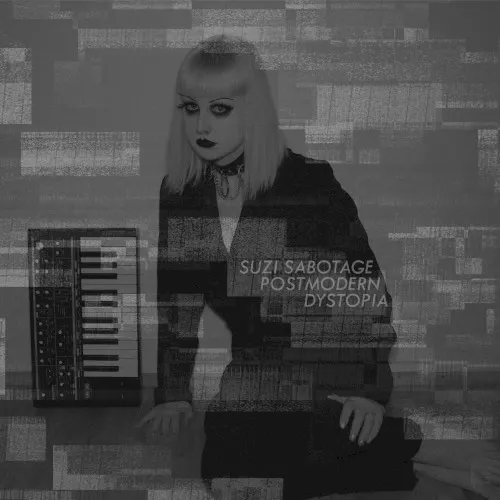 Postmodern Dystopia — Suzi Sabotage