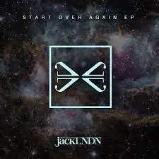 Start Over Again EP — jackLNDN