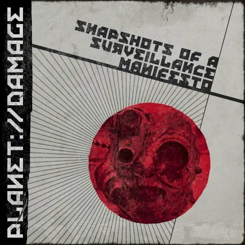 Snapshots of a Surveillance Manifesto — Planetdamage