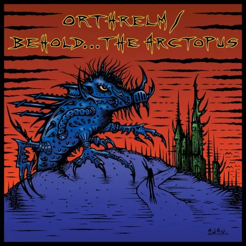 Orthrelm / Behold... the Arctopus — Behold… The Arctopus