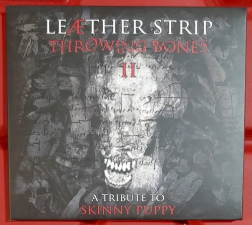 Throwing Bones II (A Tribute To Skinny Puppy) — Leaether Strip