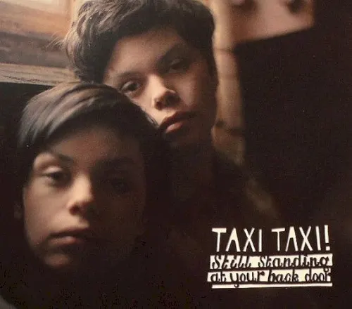 Still Standing at Your Back Door — Taxi Taxi