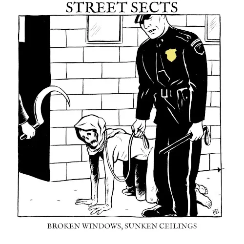 Gentrification II: Broken Windows, Sunken Ceilings — Street Sects