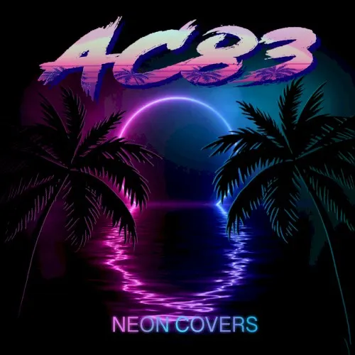 Neon Nights: Synthwave Covers — AC83