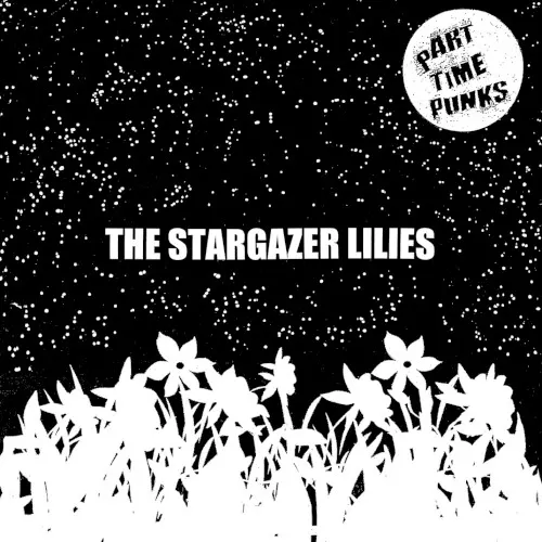 Part Time Punks Sessions — Stargazer lilies