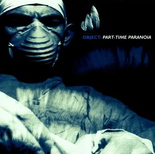 Part-Time Paranoia — Object