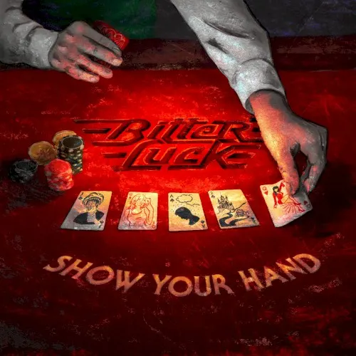 Show Your Hand — Bitter Luck